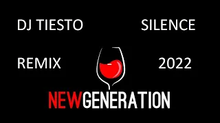 Dj Tiesto - SILENCE REMIX 2022 (NEW GENERATION)