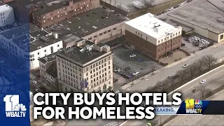 Baltimore City to purchase hotels in effort to curb homelessness