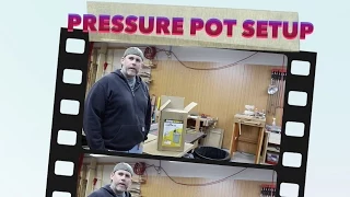 Setting Up a Harbor Freight Pressure Pot For Casting Resin Turning Blanks