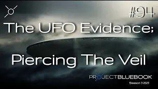 The UFO Evidence: Piercing The Veil