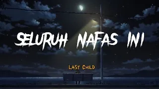 lyrics Last Child - Seluruh Nafas Ini |Cover by Tami Aulia[lirik]