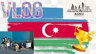 Vlog:World Cup BAKU) часть1