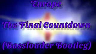 [Hands Up] Europe - The Final Countdown (Basslouder Bootleg)