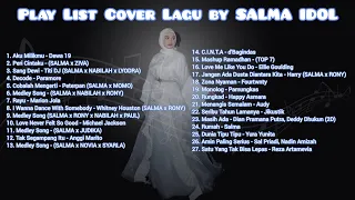 Kumpulan Cover Lagu by Salma Idol XII (2023) Terbaru
