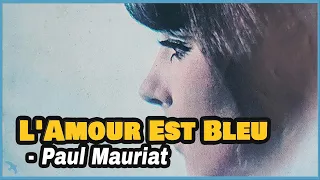 [7"] Paul Mauriat Orchestra – L'Amour Est Bleu 1967 Love Is Blue