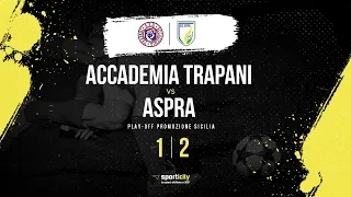 Accademia Trapani - Aspra | Play-off Promozione Sicilia | Highlights & Goals
