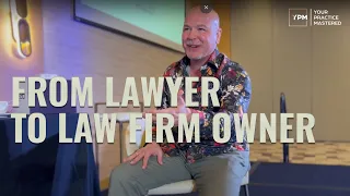 How to Transition from Lawyer to Profitable Law Firm Owner:  Key Strategies Revealed