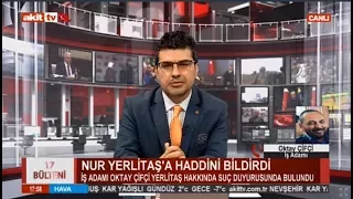 Haber 17:00 - Nur Yerlitaş'a haddini bildiren iş adamı Akit TV' de