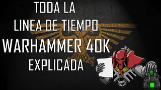 Toda la linea de tiempo de Warhammer 40k explicada!