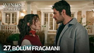 Rüzgarlı Tepe 27. Bölüm Fragmanı | Winds of Love Episode 27 Promo