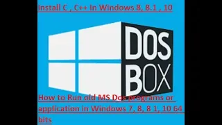How to Run old MS Dos programs or application in Windows 7, 8, 8 1, 10 64 bits