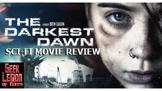 THE DARKEST DAWN ( 2016 Bethan Mary Leadley ) Sci-Fi found footage Movie Review