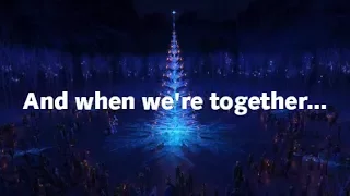 Lyrics: "When We're Together" (Full Version) from Olaf's Frozen Adventure