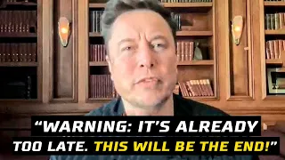 Elon Musk Last Warning - "I Tried To Warn You"