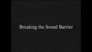 Secret History – Breaking the Sound Barrier. (1997 Channel 4 Documentary)