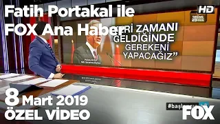 Hulusi Akar önemli açıklamalarda bulundu... 8 Mart 2019 Fatih Portakal ile FOX Ana Haber