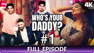 Who's Your Daddy? - Full Episode 1 - Comedy Web Series In Hindi - 𝐇𝐚𝐫𝐬𝐡 𝐁𝐞𝐧𝐢𝐰𝐚𝐥 - Rahul Dev - Zing