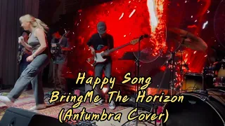 Happy Song - Bring Me The Horizon [Antumbra Cover]