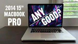 The 2014 15" MacBook Pro... Any Good?