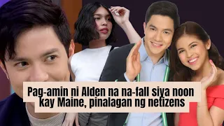 Pag-amin ni Alden Richards na na-fall siya noon kay Maine Mendoza, pinalagan ng netizens