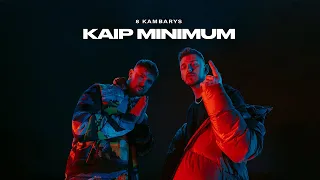 8 KAMBARYS - Kaip minimum