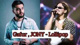 Gafur , JONY - Lollipop Текст песни 🎶