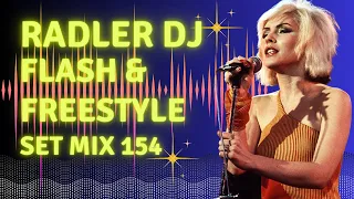 RADLER DJ - FLASH AND FREESTYLE - SET 154