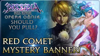 Mystery Red Comet Banner! Should You Pull? Dissidia Final Fantasy Opera Omnia!