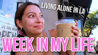 A WEEK IN MY LIFE: living alone in LA 😳