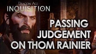 Dragon Age Inquisition - Passing Judgement on Thom Rainier (Blackwall) [All Options]