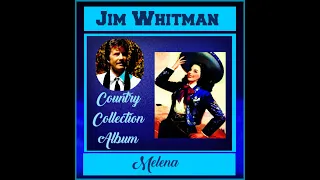 Melena.  Jim Whitman  The Country Collection.