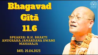 H.H. Bhakti Anugraha Janardana Swami Maharaja_BG-11.6_20.04.2023