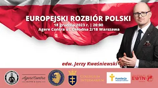 Europejski rozbiór Polski adw. Jerzy Kwaśniewski Ordo Iuris