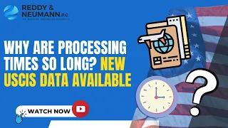 Why are processing times so long? New USCIS data available