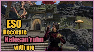 Decorate Kelesan'ruhn with me | The Elder Scrolls Online