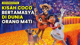 FILM ANIMASI WAJIB TONTON!!! BISA BUAT MATA PENONTON BECEK || Alur Cerita FIlm COCO (2017)