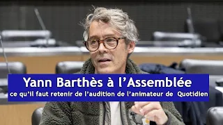 Yann Barthès à l’Assemblée : ce qu’il faut retenir de l’audition de l’animateur de « Quotidien »