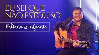 Fabiana Sinfrônio - Eu Sei que Não Estou Só | #MKNetwork