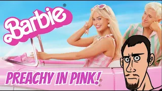 Barbie (2023): PREACHY IN PINK!