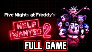 Five Nights at Freddy's: Help Wanted 2 - FULL Gameplay Walkthrough (Full Game) (VR)