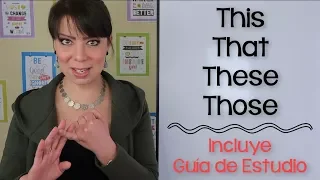 EXPLICACIÓN DE THIS THAT THESE THOSE - DEMONSTRATIVE ADJECTIVES