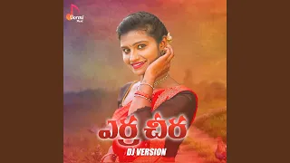 Yerra Cheera (feat. Mounika Dimple) (DJ Version)