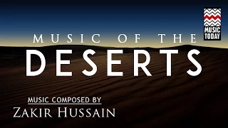 Sound Scapes - Music of the Deserts | Audio Jukebox | World Music | Instrumental | Zakir Hussain