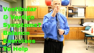Vestibular & Vertigo Symptoms? 10 Best Balance Exercises.