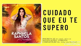 Cuidado que eu te supero (Se eu fosse você eu não comemorava)- Raphaela Santos, A Favorita (LETRA)