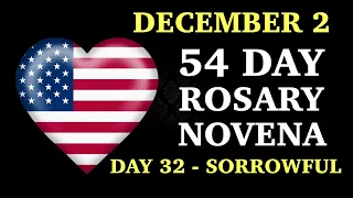 54 Day Rosary Novena | December 2 | Day 32 | Sorrowful Mysteries