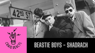 BEASTIE BOYS - SHADRACH - CRAIG REACTS