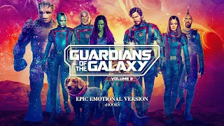 Guardians of the Galaxy: Vol.3 | EPIC EMOTIONAL VERSION