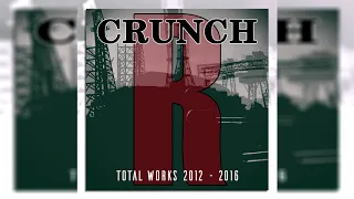 Crunch - Total Works 2012 - 2016 (2016) [Full Album] HD