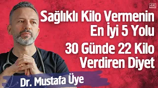 Sağlıklı Kilo Vermenin En İyi 5 Yolu - 30 Günde 22 Kilo Verdiren Diyet - Oruç